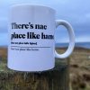 There's nae place like hame Mug