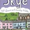 Isle of Skye: 40 Coast & Country Walks